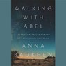 Walking With Abel - BADKHEN,  Anna - 9781504617574