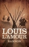 Bannon - Louis L'Amour - 9781504788199
