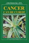 Cancer Can Be Cured - Father Romano Zago - 9781504929103