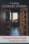 Creating Literary Stories - COLES,  William H. - 9781504979160