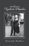 The Adventures of a Dyslexic Plumber - MCRAE,  Donald - 9781504999953