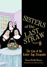 Sisters of the Last Straw Vol 6: The Case of the Easter Egg Escapades Volume 6 - Karen Kelly Boyce - 9781505115901
