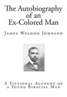 The Autobiography of an Ex-Colored Man - JOHNSON,  James Weldon - 9781505559781