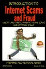 Introduction to Internet Scams and Fraud - Credit Card Theft, Work-At-Home Scams and Lottery Scams - Dueep J. Singh - 9781505633566