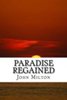 Paradise Regained - MILTON,  John - 9781505677560