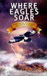 Where Eagles Soar - Jamie Buckingham - 9781505754667