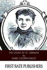 The Count of St. Germain - Isabel Cooper-Oakley - 9781505982312