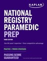 National Registry Paramedic Prep: Study Guide + Practice + Proven Strategies - Kaplan Medical - 9781506274041