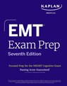 EMT Exam Prep, Seventh Edition: Focused Prep for the NREMT Cognitive Exam - Kaplan Medical - 9781506294742