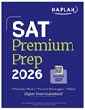 SAT Premium Prep 2026: Includes 3 Full Length Practice Tests, 700+ Practice Questions, + 1 Year Online Access to Quizzes and Video Lessons and Tutorials - Kaplan Test Prep - 9781506297569
