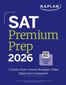 SAT Premium Prep 2026: Includes 3 Full Length Practice Tests, 700+ Practice Questions, + 1 Year Online Access to Quizzes and Video Lessons and Tutorials - Kaplan Test Prep - 9781506297569