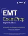 EMT Exam Prep, Eighth Edition: Focused Prep for the Nremt Cognitive Exam + One Full Length Practice Test - Kaplan Medical - 9781506299303