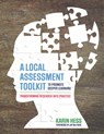 A Local Assessment Toolkit to Promote Deeper Learning - Karin J. Hess - 9781506393759