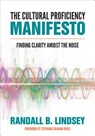 The Cultural Proficiency Manifesto: Finding Clarity Amidst the Noise - Lindsey - 9781506399379