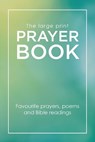 The Large Print Prayer Book: Favourite prayers, poems and bible readings - Augsburg Books - 9781506460345