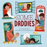 Some Daddies - Carol Gordon Ekster - 9781506460567