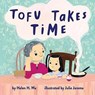 Tofu Takes Time - Helen H. Wu - 9781506480350