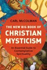 The New Big Book of Christian Mysticism - Carl McColman - 9781506486840