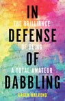 In Defense of Dabbling - Karen Walrond - 9781506487656