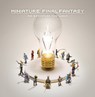 Miniature Final Fantasy - Square Enix ; Tatsuya Tanaka - 9781506713533