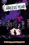The Airless Year - Adam P. Knave ; Valentine Barker ; Frank Cvetkovic - 9781506720357