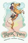 Trick Pony - Greg Lockard ; Anna David ; Lucas Gattoni - 9781506737218