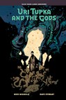 Uri Tupka and the Gods: Another Story from Lands Unknown - Mike Mignola ; Dave Stewart - 9781506753324