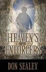 Heaven's Enforcers - SEALY,  Don - 9781506900797
