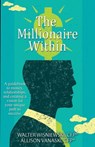 The Millionaire Within - Walter Wisniewski ; Allison Vanaski - 9781506906744