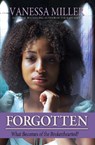 Forgotten - Vanessa Miller - 9781507013328