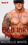 Bad Ink Prequel - Michelle White - 9781507013373