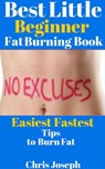 Best Little Beginner Fat Burning Book - Chris Joseph - 9781507024119