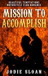 Mission To Accomplish - Jodie Sloan - 9781507030103