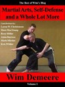 Martial Arts, Self-Defense and a Whole Lot More: The Best of Wim's Blog, Volume 1 - wim demeere - 9781507040171