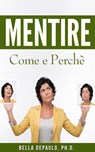 Mentire: Come e Perchè - Bella Depaulo - 9781507132449