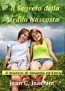 Il segreto della strada nascosta - Jean Joachim - 9781507135488