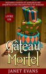 Gâteau mortel - Janet Evans - 9781507145142