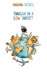 Traveling on a Low Budget - Barbara Riedel - 9781507155066