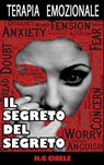 Terapia Emozionale. Il Segreto del Segreto - H. G. Cibele - 9781507157817