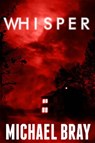 Whisper - Michael Bray - 9781507162200