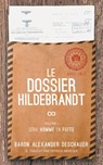 Le Dossier Hildebrandt - Baron Alexander Deschauer - 9781507188668