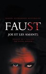 Faust, Joe et les amants - Baron Alexander Deschauer - 9781507191217