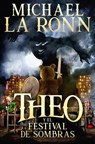 Theo y el festival de sombras - Michael La Ronn - 9781507198933