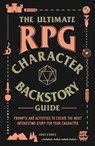 The Ultimate RPG Character Backstory Guide - James D’Amato - 9781507208373