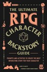 The Ultimate RPG Character Backstory Guide - James D’Amato - 9781507208380