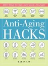 Anti-Aging Hacks - Karen Asp - 9781507209578