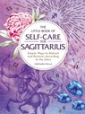 The Little Book of Self-Care for Sagittarius - Constance Stellas - 9781507209813