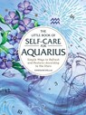 The Little Book of Self-Care for Aquarius - Constance Stellas - 9781507209844