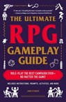 The Ultimate RPG Gameplay Guide - James D’Amato - 9781507210949