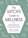 The Witch's Guide to Wellness - Krystle L. Jordan - 9781507217931